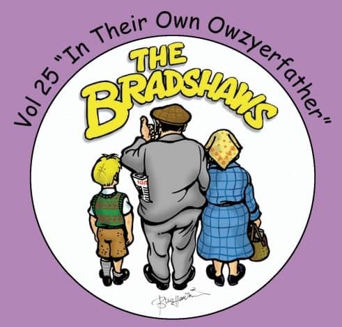Bradshaws Vol 25 In Their Own Ow's Yer Father £9.99