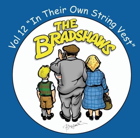 Vol.12 'The Bradshaws - In Their Own Dolly String Vest' £9.99