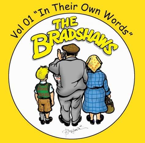 Vol.1 'The Bradshaws - In their own words' £9.99